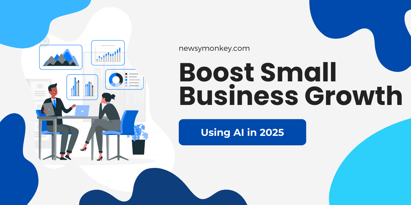 Boost Small Business Growth Using AI in 2025